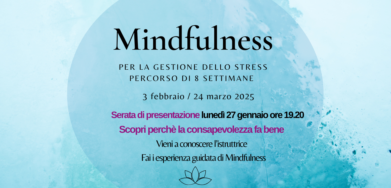 Percorso Mindfulness per la gestione dello stress (MBSR) – febbraio/marzo 2025